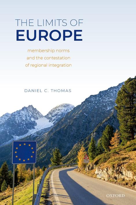 The Limits of Europe: Membership Norms and the Contestation of Regional Integration