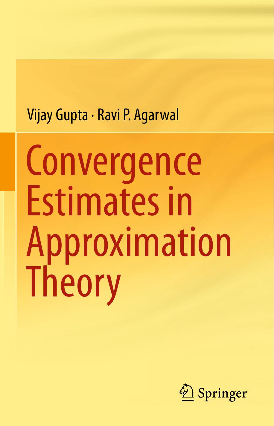 Agarwal R. Convergence Estimates in Approximation Theory 2014