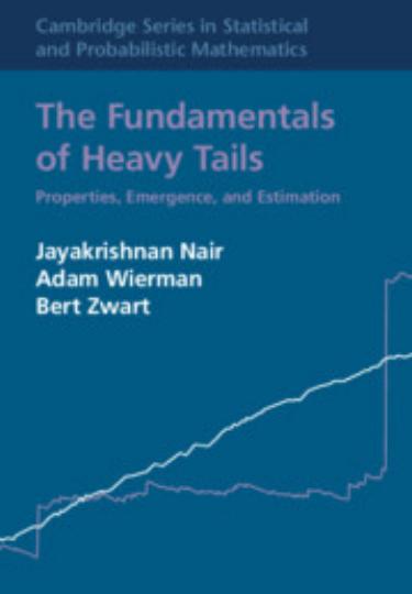 Nair J. The Fundamentals of Heavy Tails. Properties, Emergence, Estimation 2022