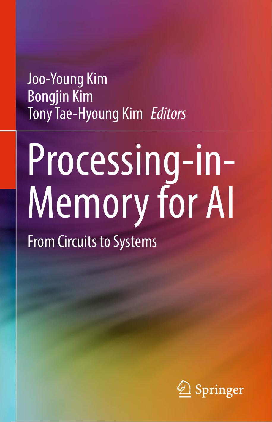 Joo-Young K. Processing-in-Memory for AI. From Circuits to Systems 2022