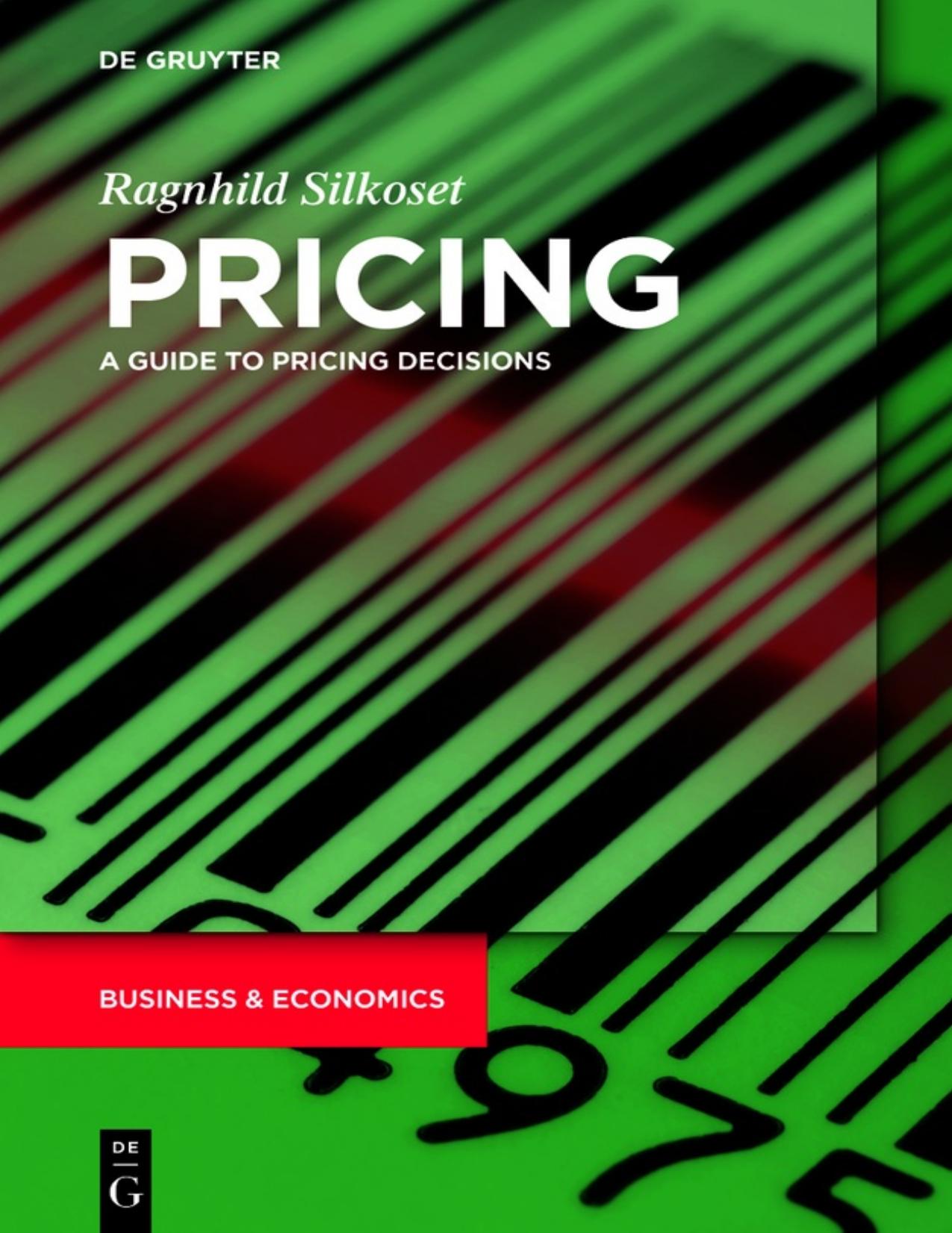 Silkoset R. Pricing. A Guide to Pricing Decisions 2023