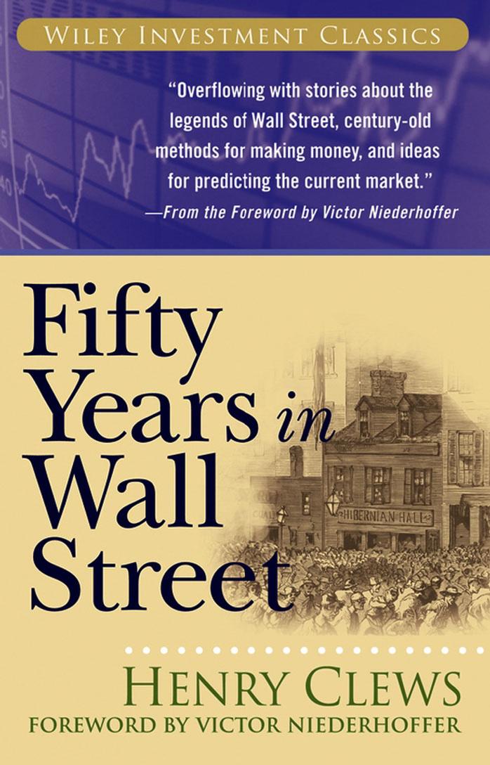 Fifty Years in Wall Street by Henry Clews