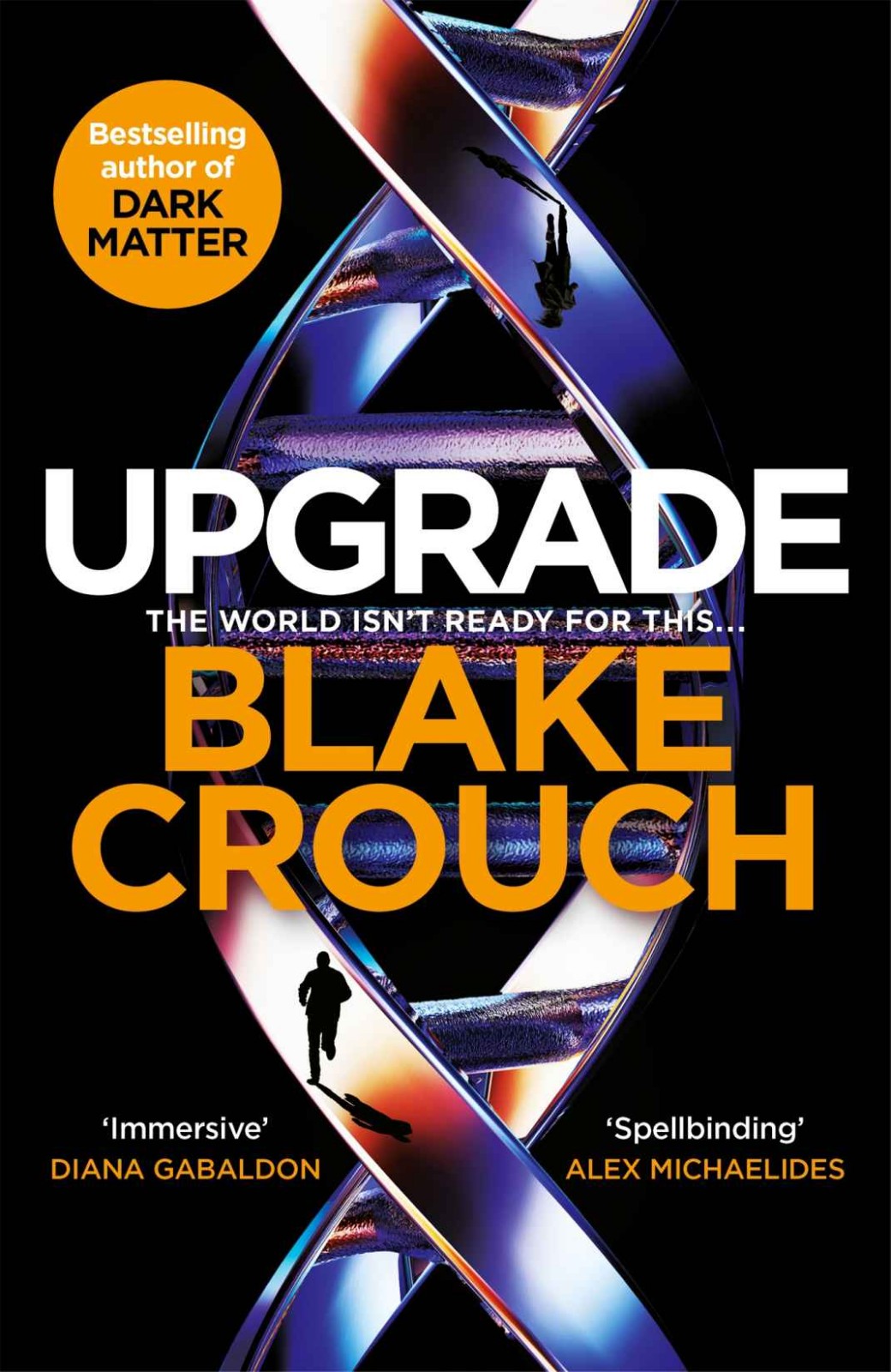 Upgrade: An Immersive, Mind-Bending Thriller From The Author of Dark Matter