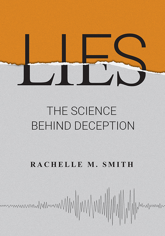 Lies: The Science Behind Deception