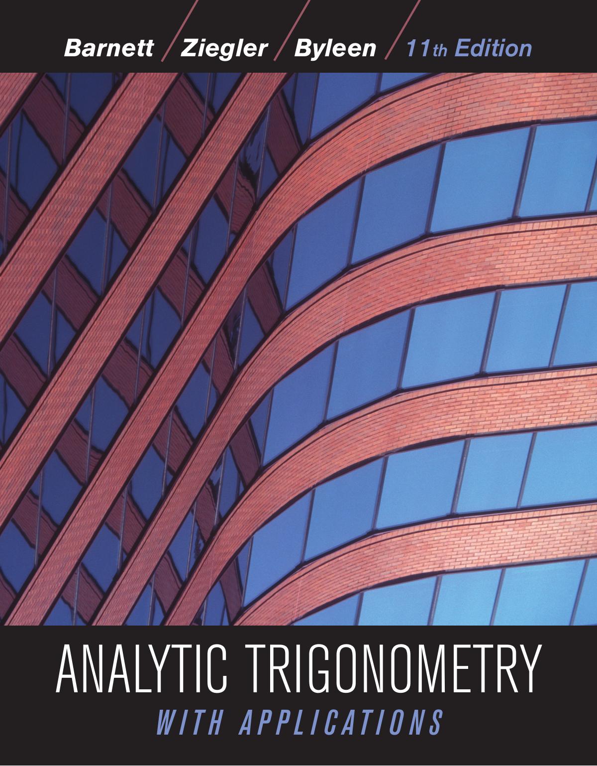 Barnett R., Ziegler M. Analytic Trigonometry with App 11ed 2011