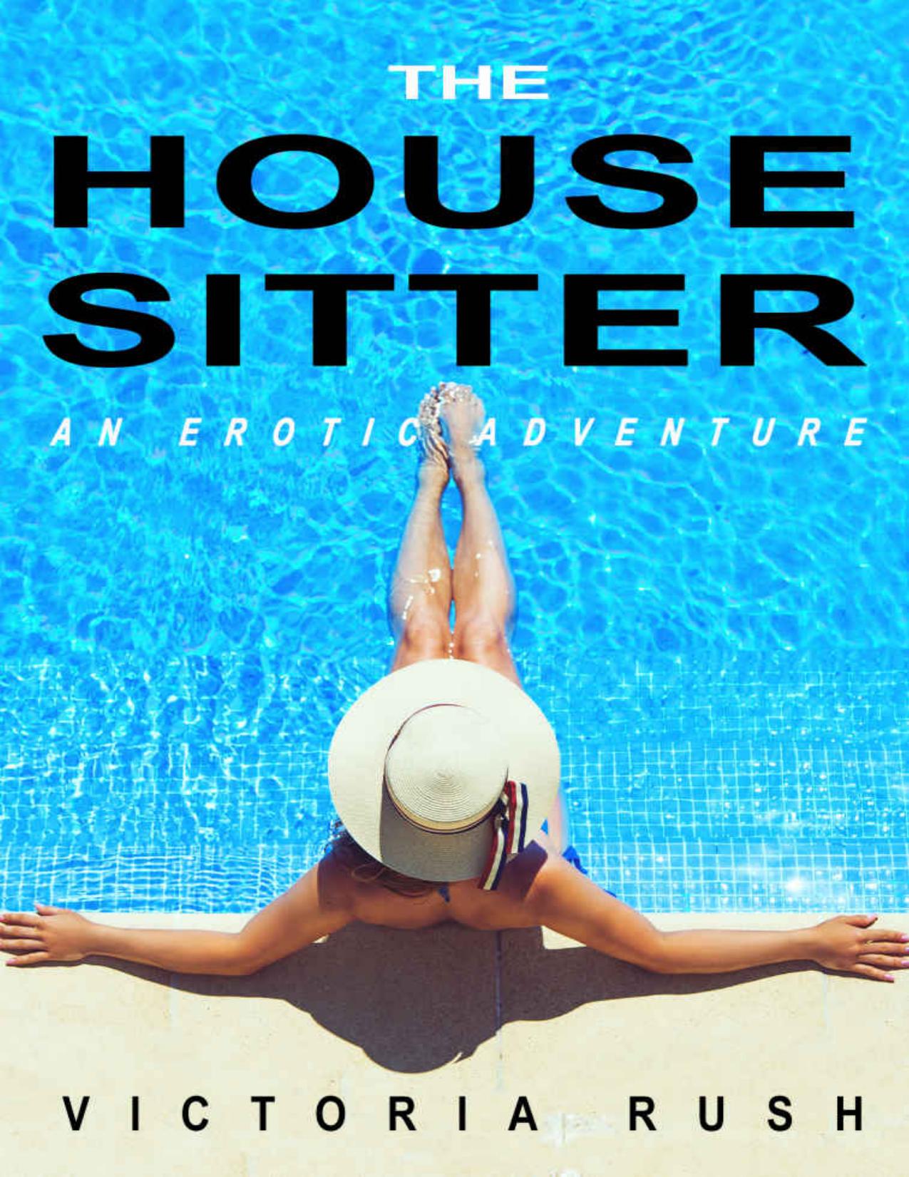 The Housesitter: An Erotic Adventure (First Time Lesbian Erotica) (Jade's Erotic Adventures Book 25)