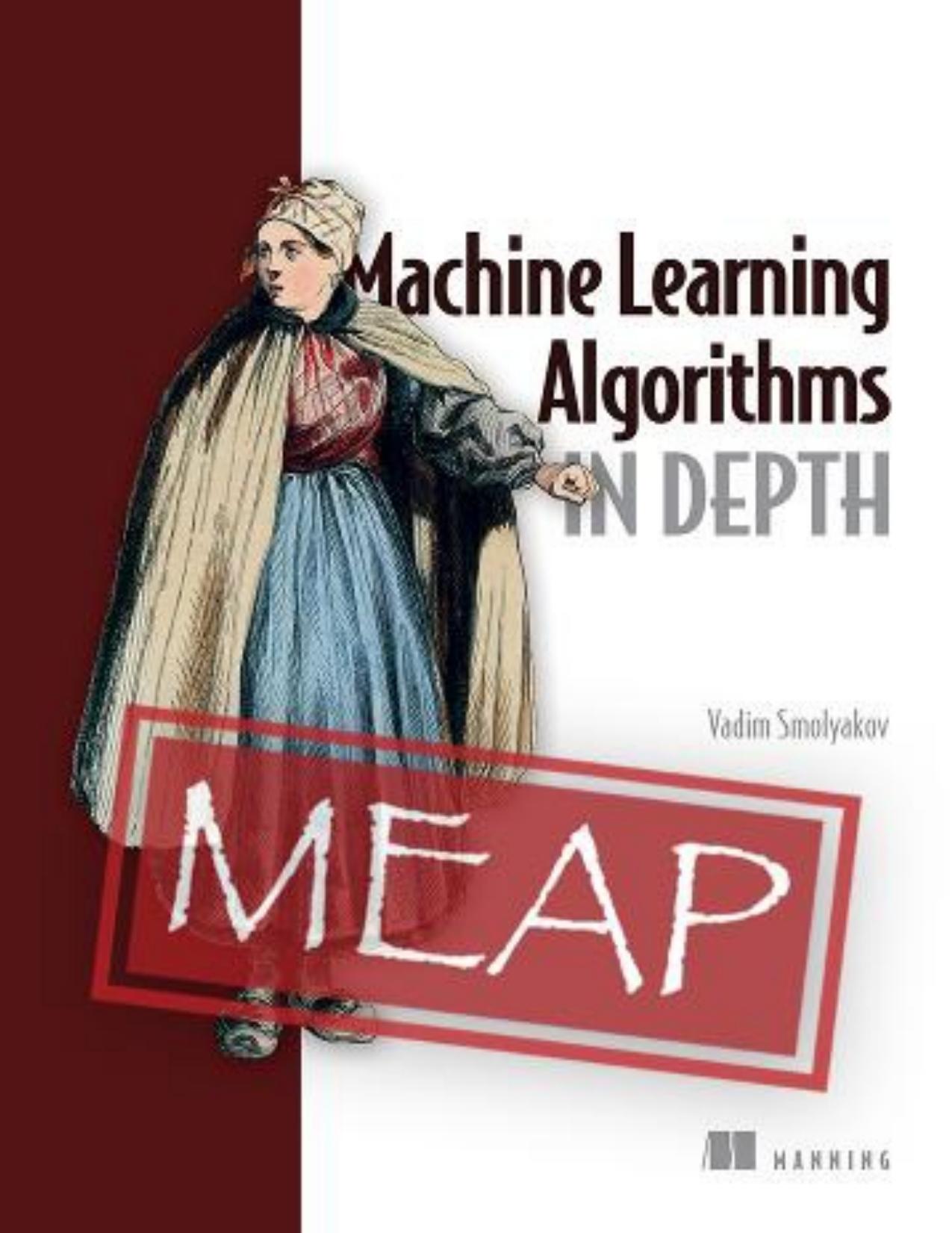 Machine Learning Algorithms in Depth MEAP V03