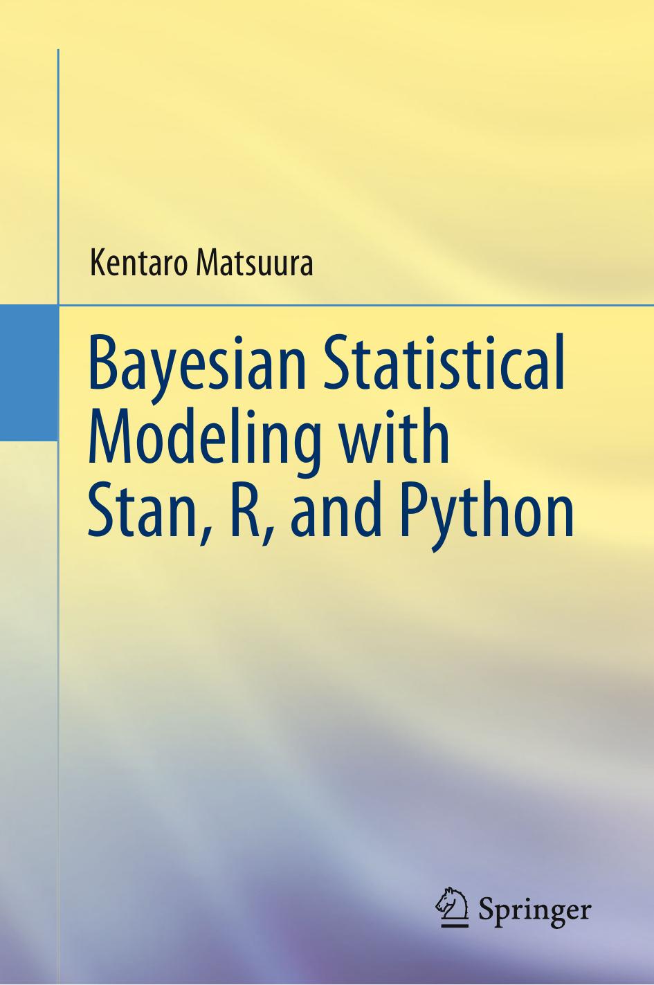 Bayesian Statistical Modeling with Stan, R, and Python