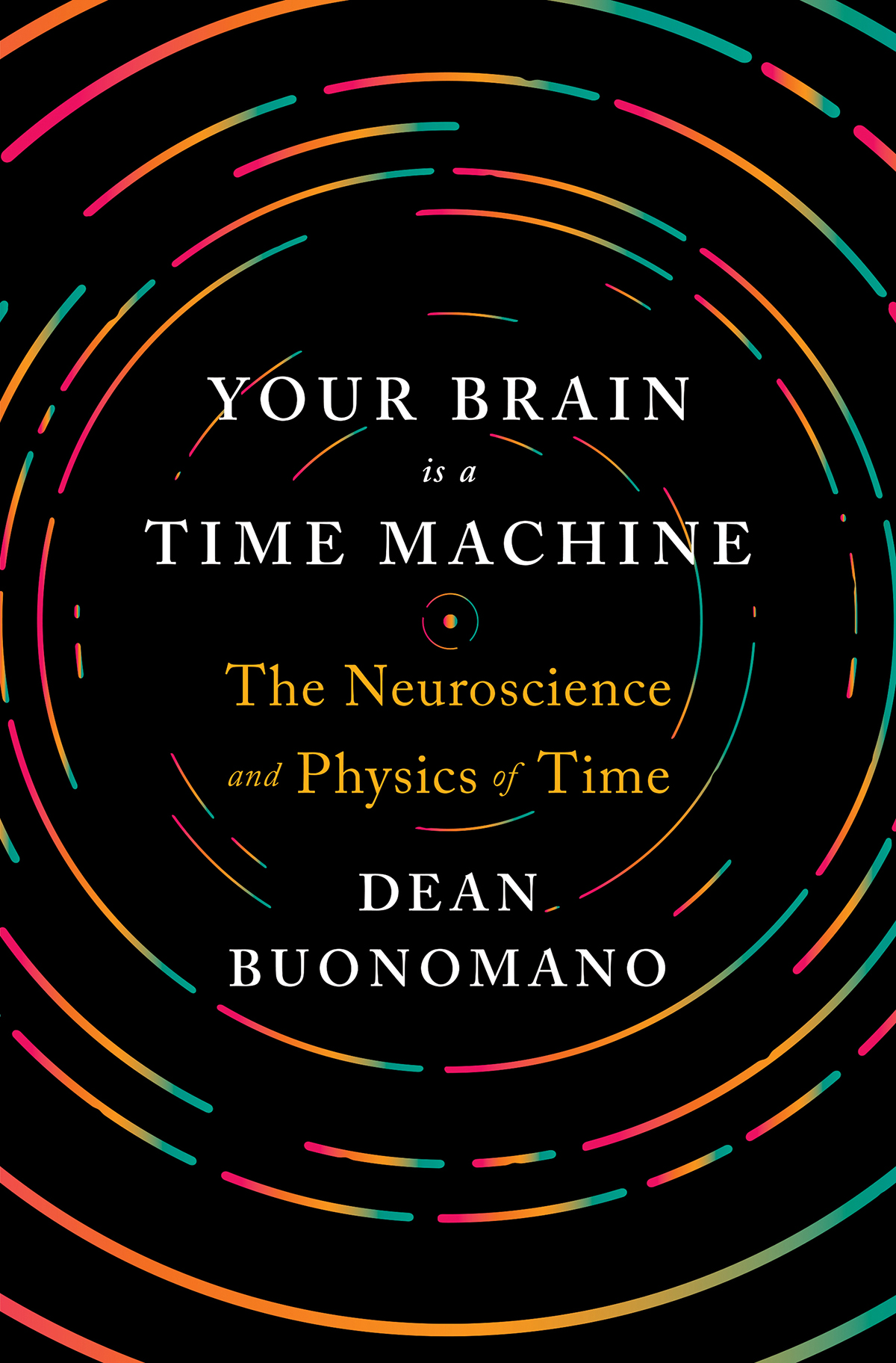 Your Brain Is a Time Machine