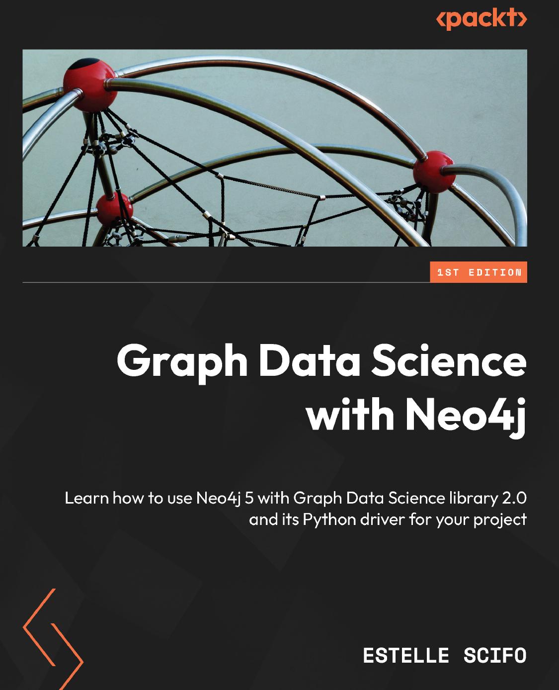 Scifo E. Graph Data Science with Neo4J. Learn how to use the Neo4j...2023