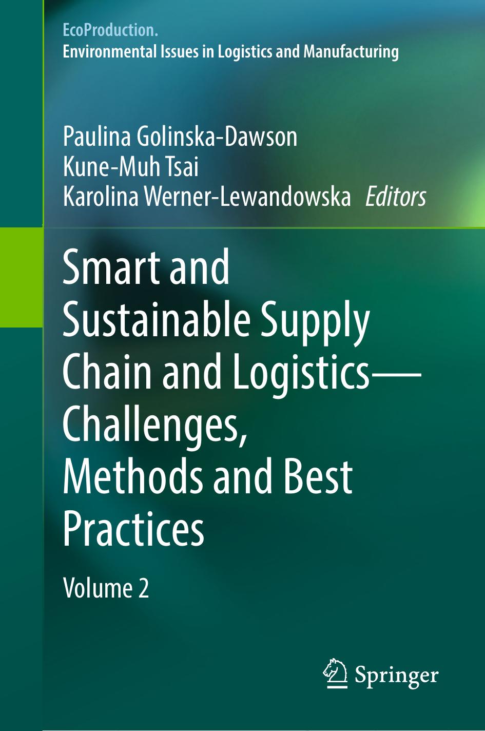 Smart and Sustainable Supply Chain and Logistics—Challenges, Methods and Best Practices