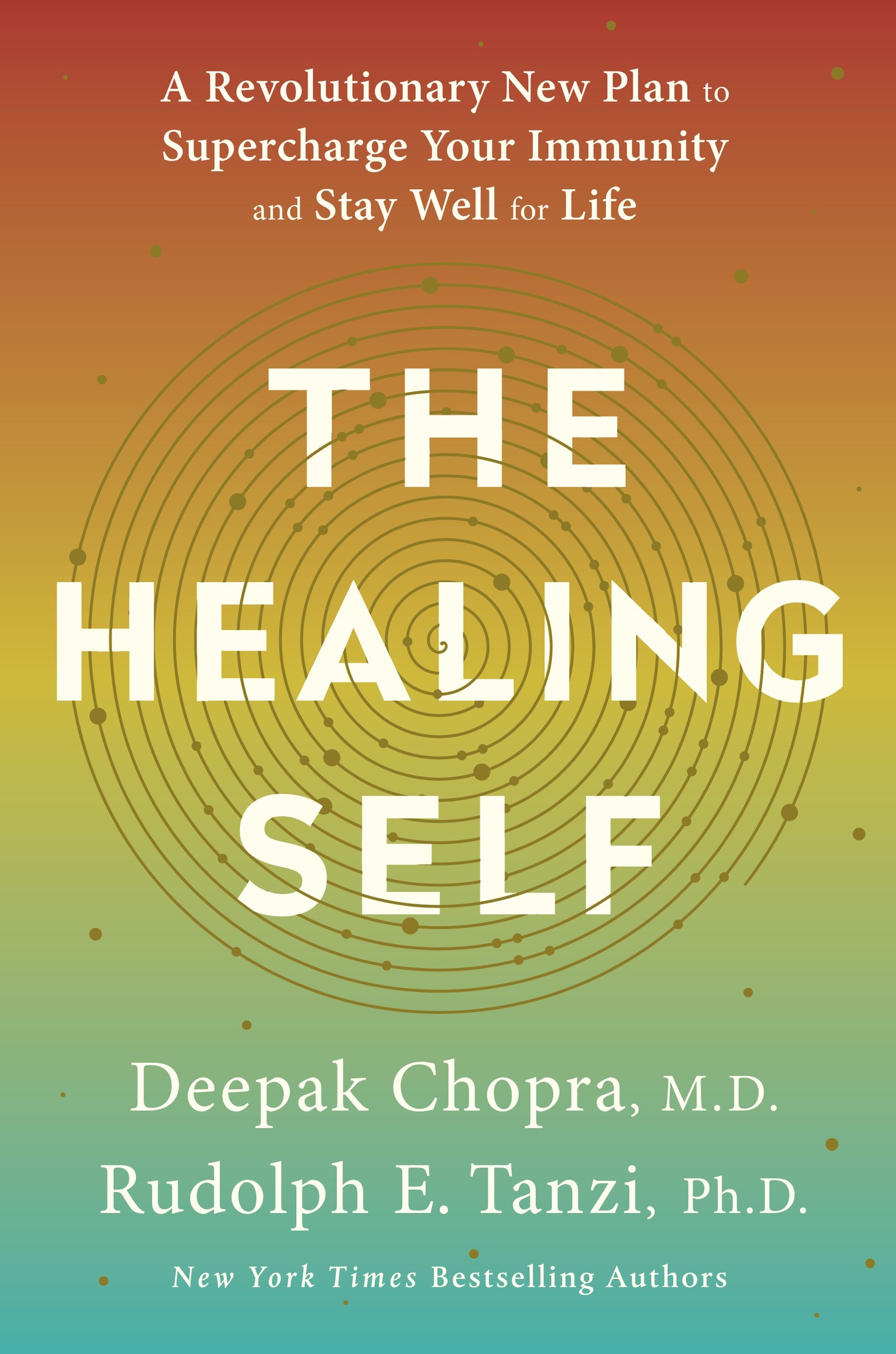 The Healing Self: A Revolutionary New Plan to Supercharge Your Immunity and Stay Well for Life