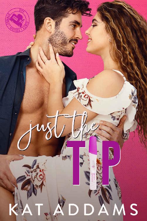 Just the Tip (DTF (Dirty. Tough. Female) Book 4)