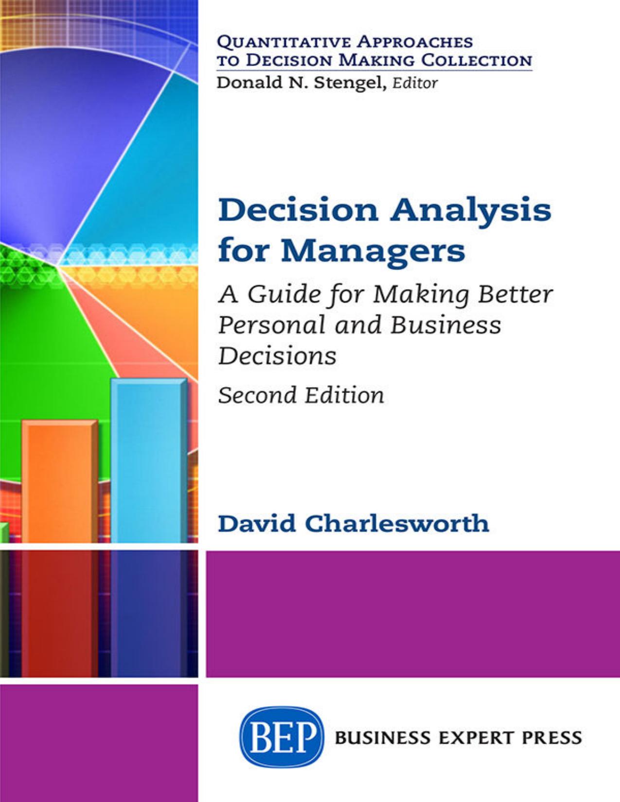 Charlesworth D. Decision Analysis for Managers. A Guide...2ed 2017