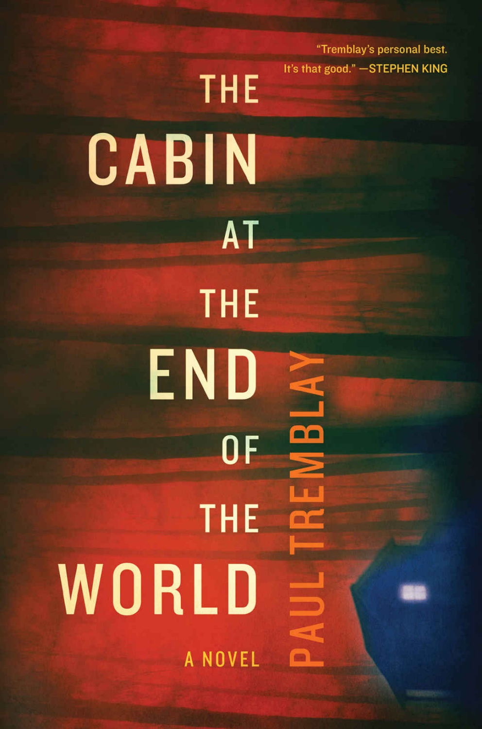 The Cabin at the End of the World: A Novel