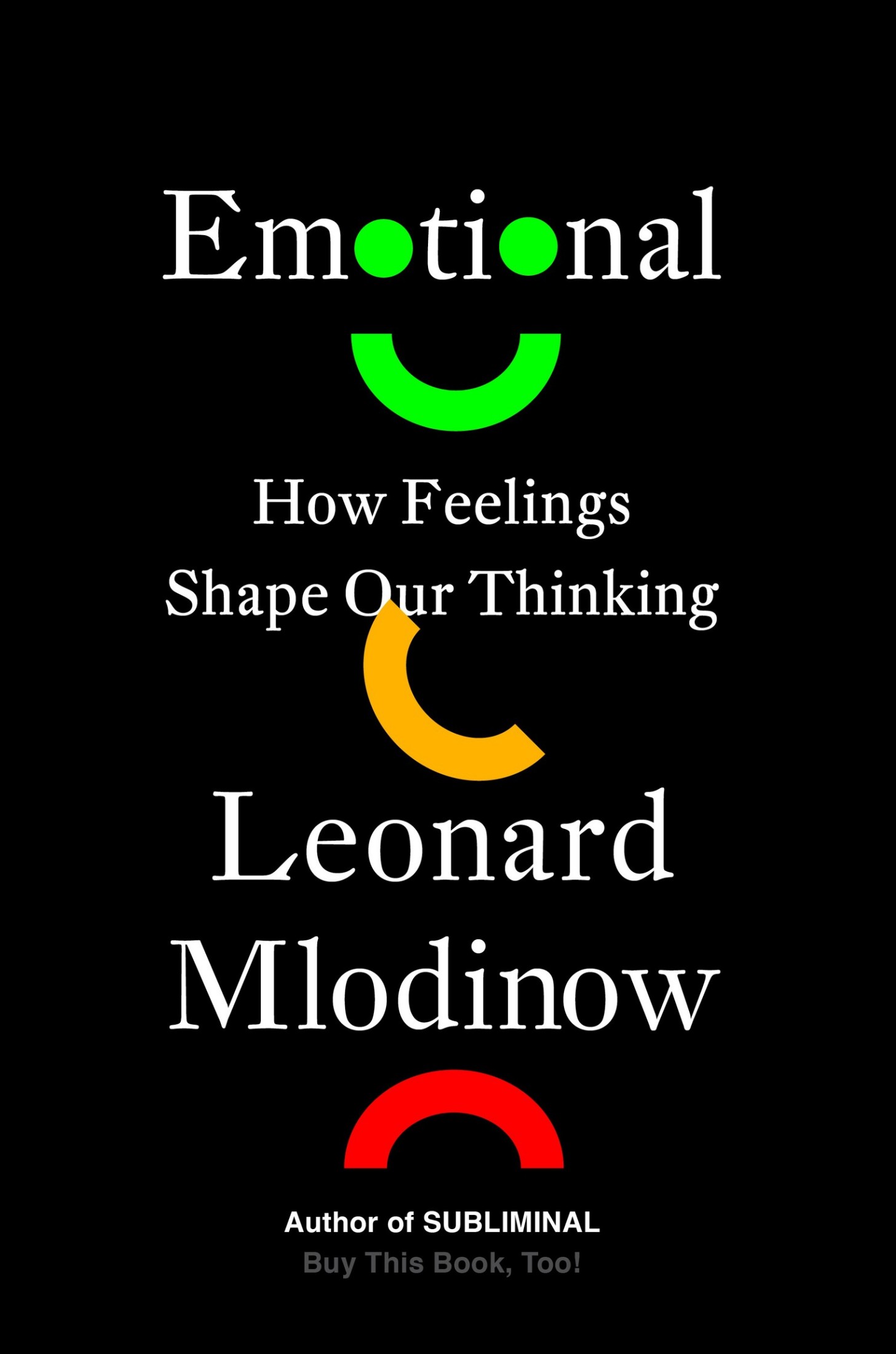 Emotional: How Feelings Shape Our Thinking