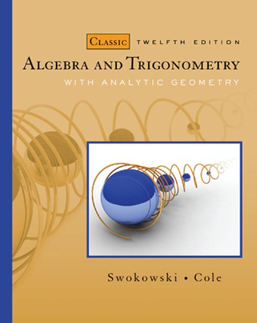 Algebra and Trigonometry with Analytic Geometry, Classic Edition