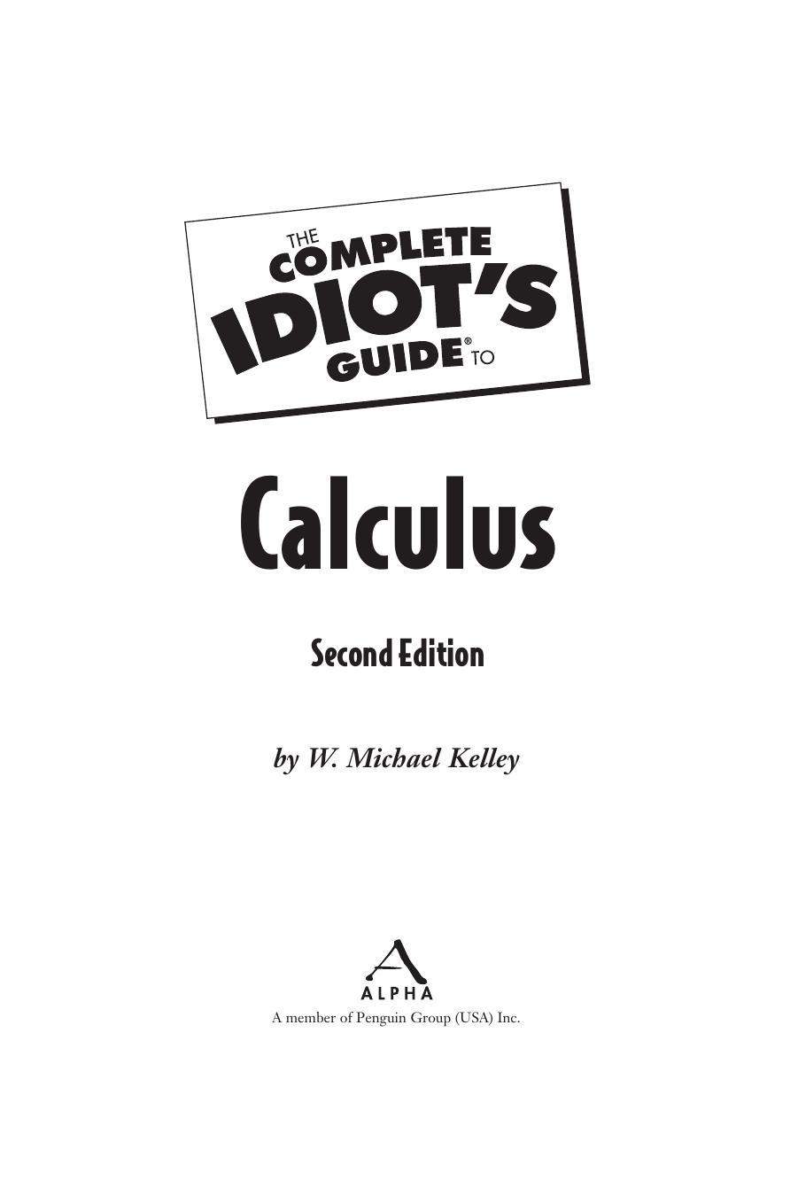 The Complete Idiot's Guide to Calculus, Second Edition