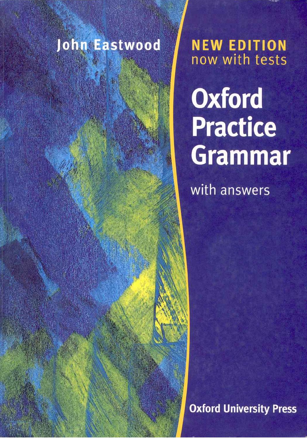 John Eastwood -- Oxford Practice Grammar with Answers