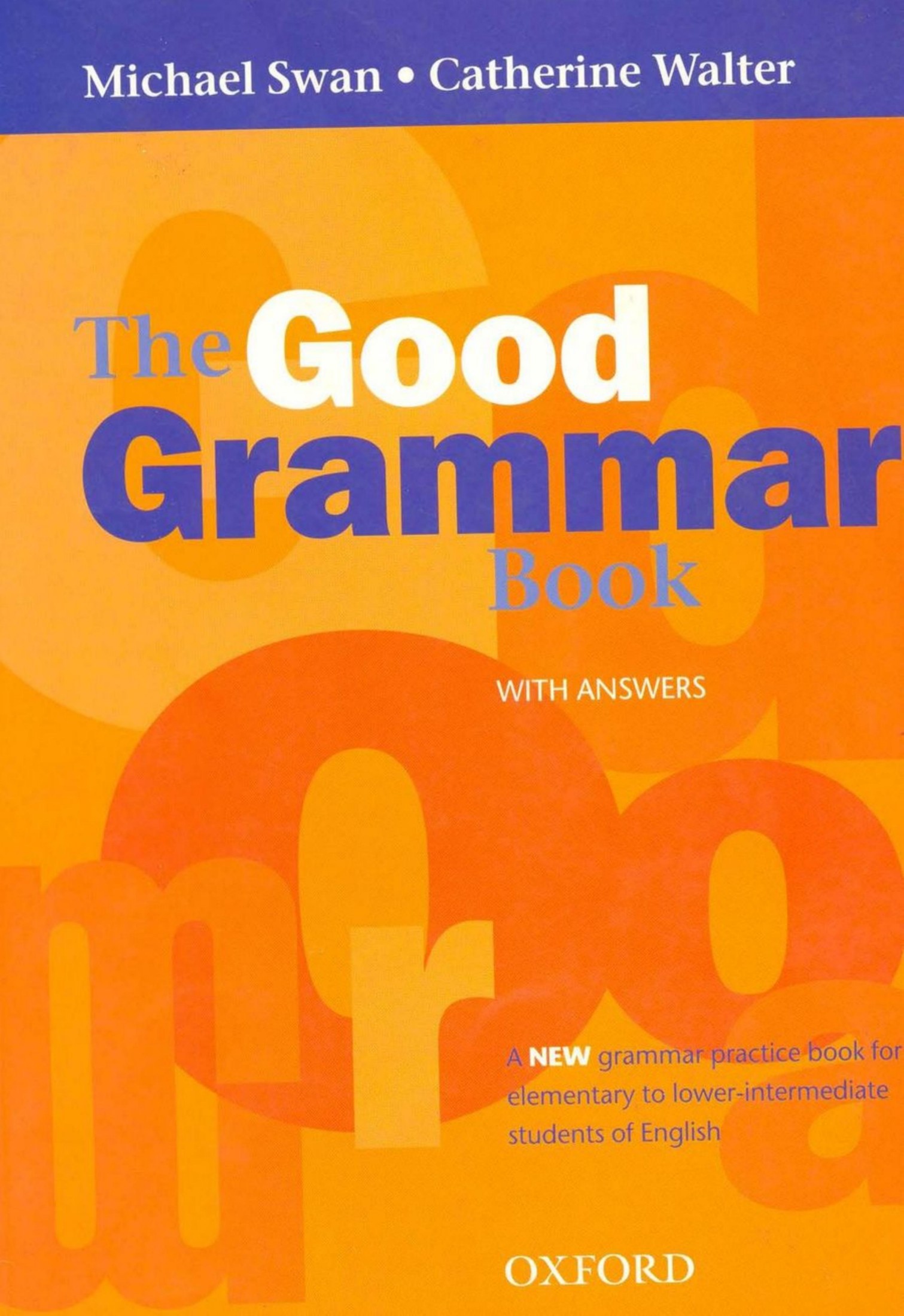 The Good Grammar Book -Michael Swan , Catherine Walter