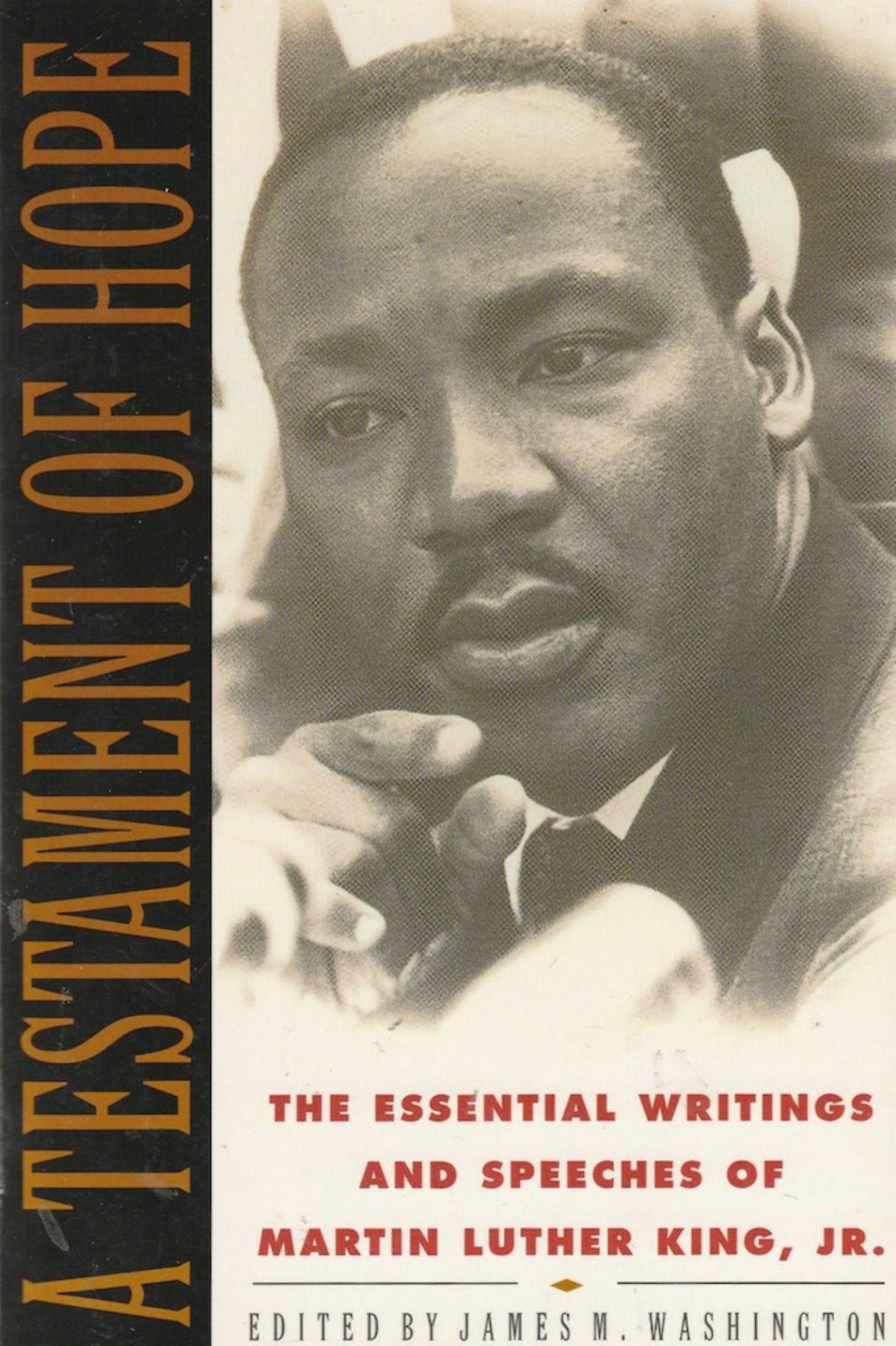 A Testament of Hope: The Essential Writings of Martin Luther King Jr.