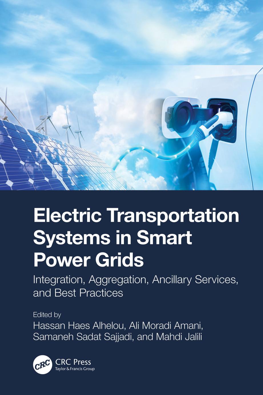 Electric Transportation Systems in Smart Power Grids; Integration, Aggregation, Ancillary Services, and Best Practices