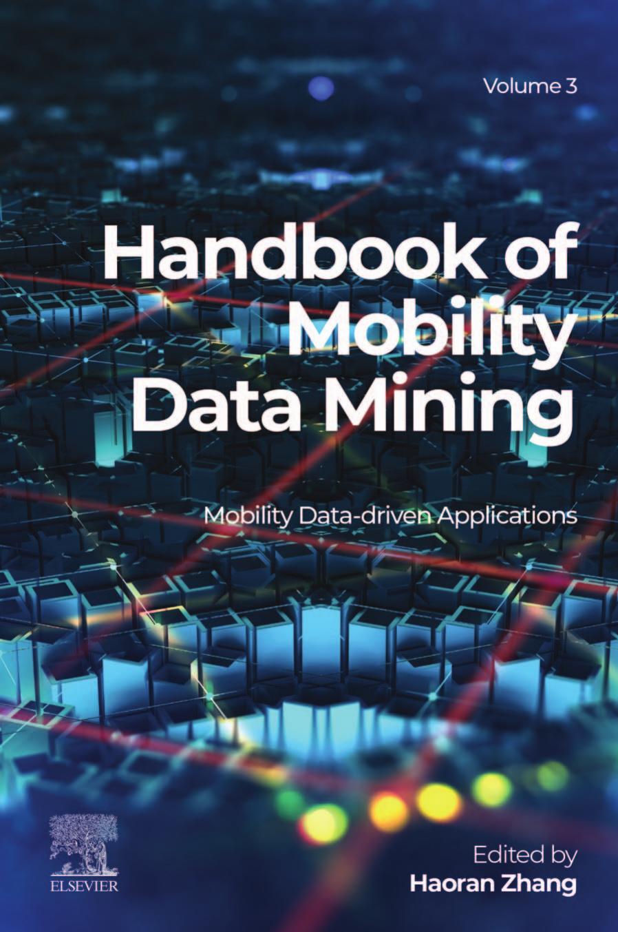 Handbook of Mobility Data Mining, Volume 3: Mobility Data-Driven Applications