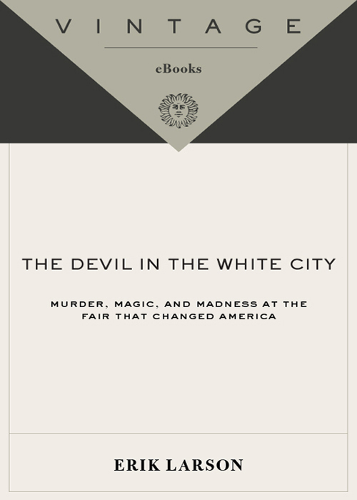 The Devil in the White City: A Saga of Magic and Murder at the Fair that Changed America