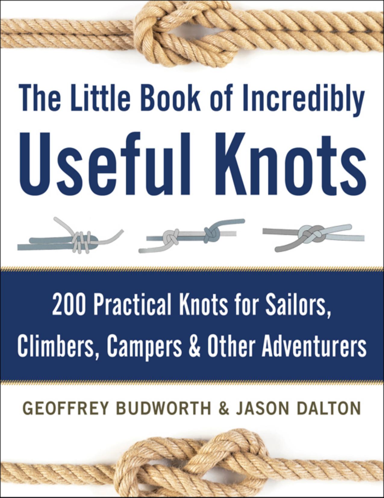 The Little Book of Incredibly Useful Knots