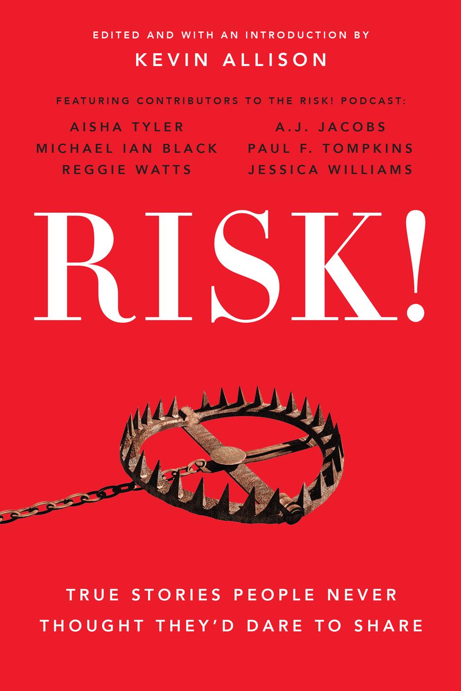 RISK!: True Stories People Never Thought They'd Dare to Share