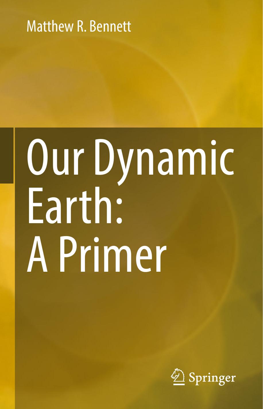 Bennett M. Our Dynamic Earth. A Primer 2022