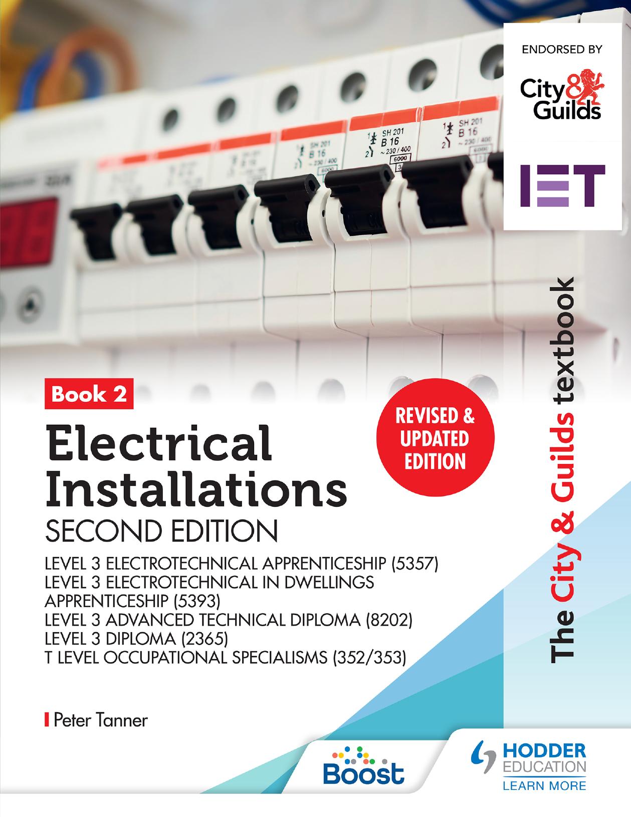 The City & Guilds Textbook: Book 2 Electrical Installations, Second Edition: For the Level 3 Apprenticeships (5357 and 5393), Level 3 Advanced Technical Diploma (8202), Level 3 Diploma (2365) & T Level Occupational Specialisms (8710)