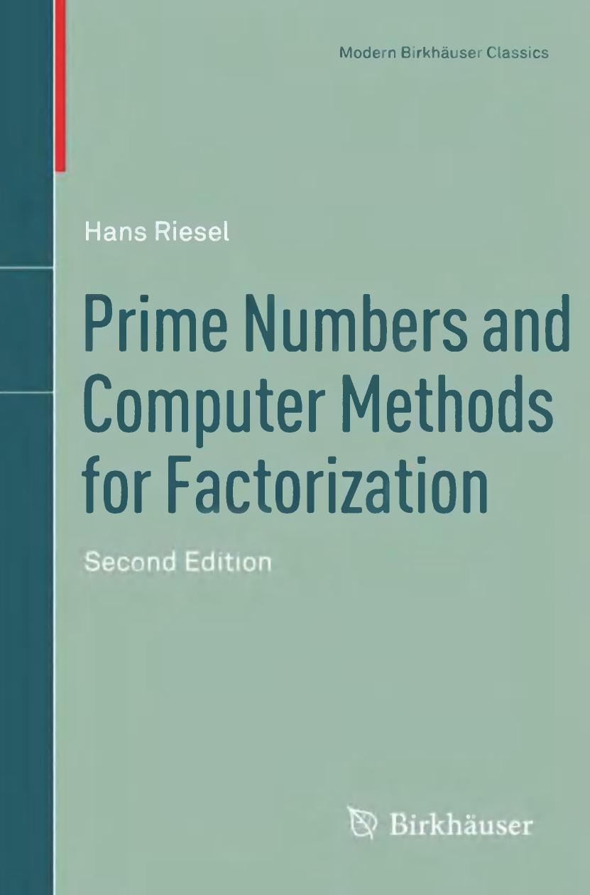 Riesel H. Prime Numbers and Computer Methods for Factorization 2ed 2012