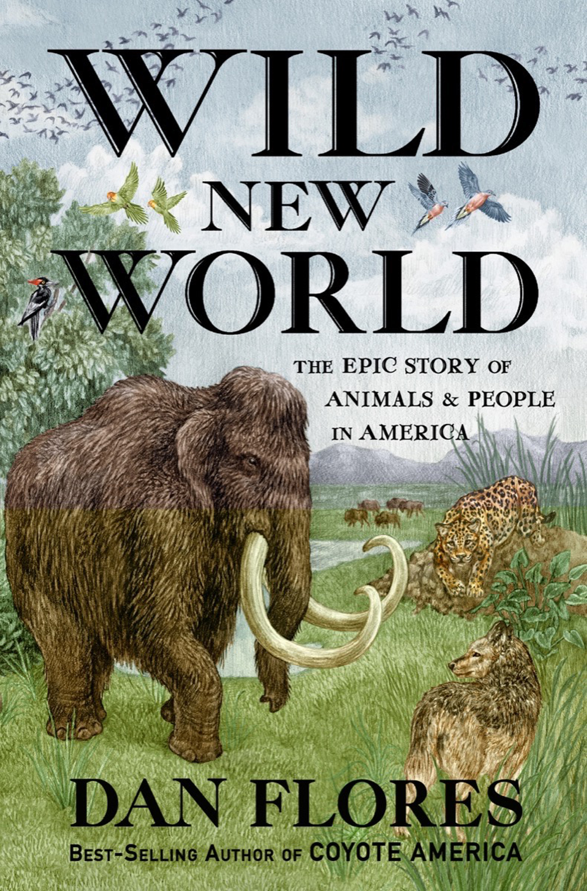 Wild New World: the Epic Story of Animals and People in America