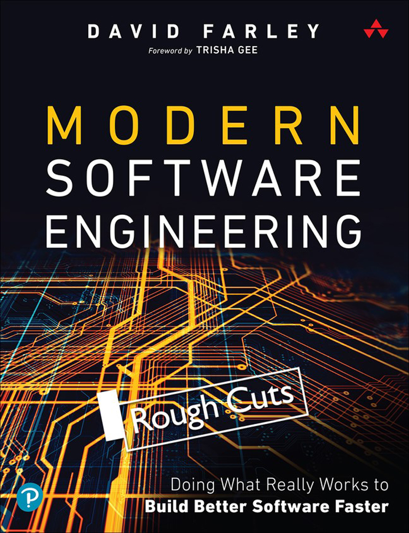 Modern Software Engineering: Doing What Works to Build Better Software Faster