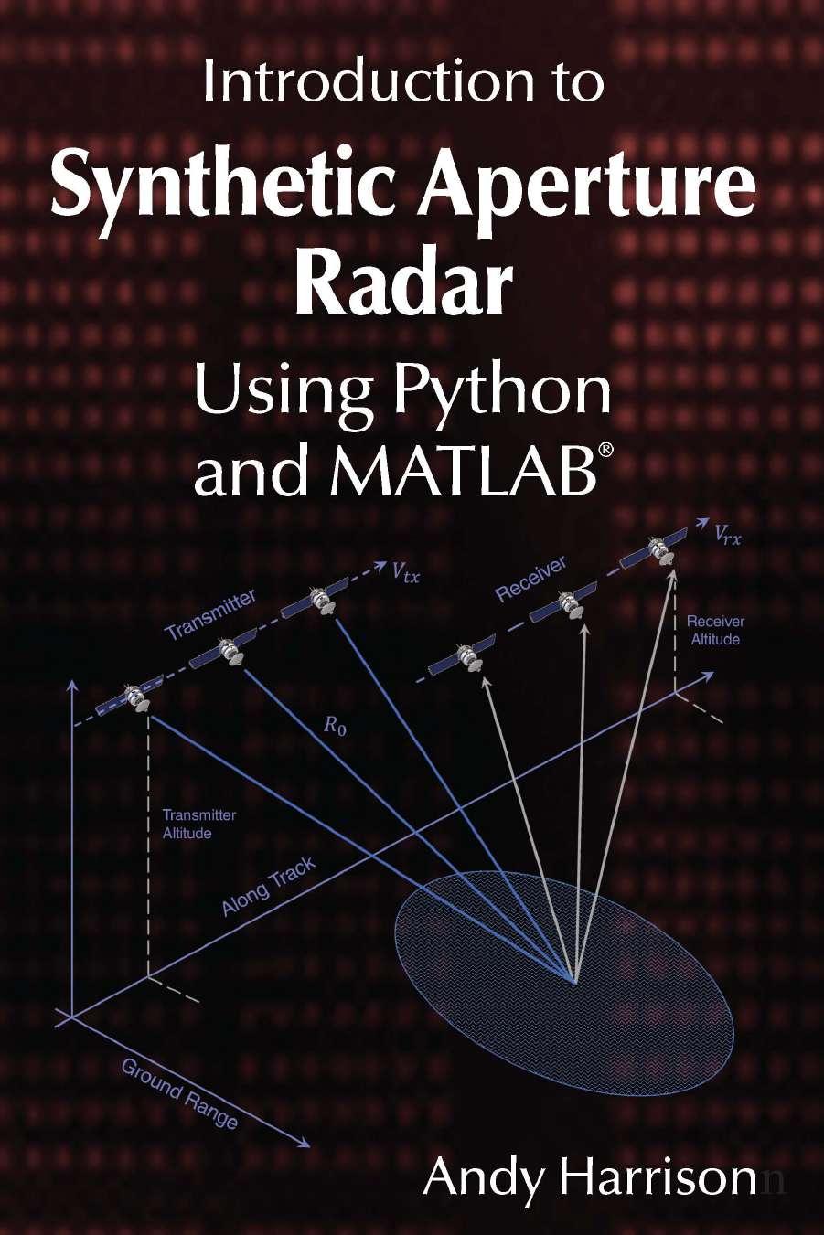 Introduction to Synthetic Aperture Radar Using Python and MATLAB®