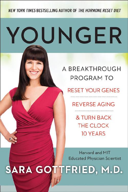 Younger: A Breakthrough Program to Reset Your Genes, Reverse Aging, and Turn Back the Clock 10 Years