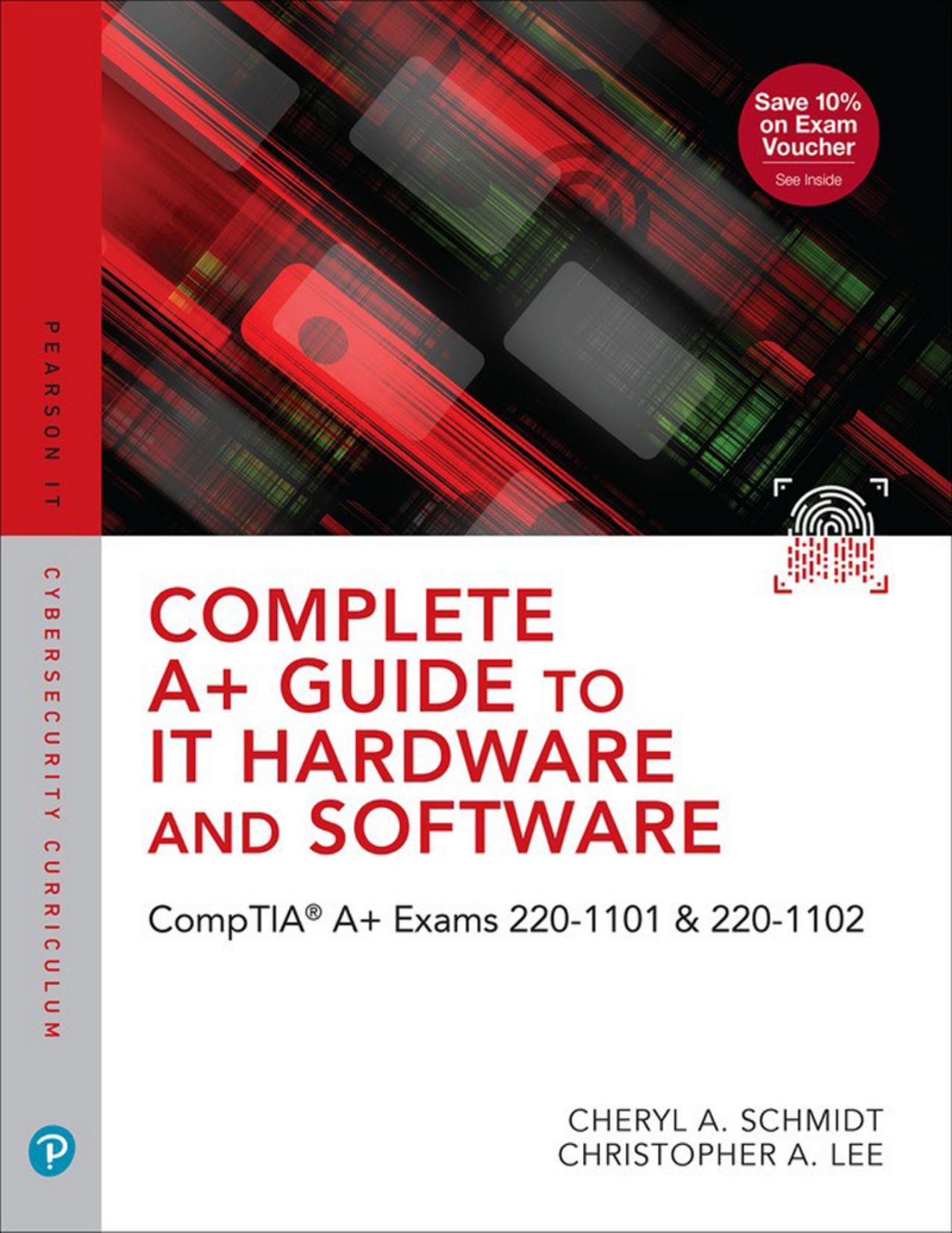 Complete A+ Guide to IT Hardware and Software: A CompTIA® A+ Core 1 (220-1101) & CompTIA A+ Core 2 (220-1102) Textbook