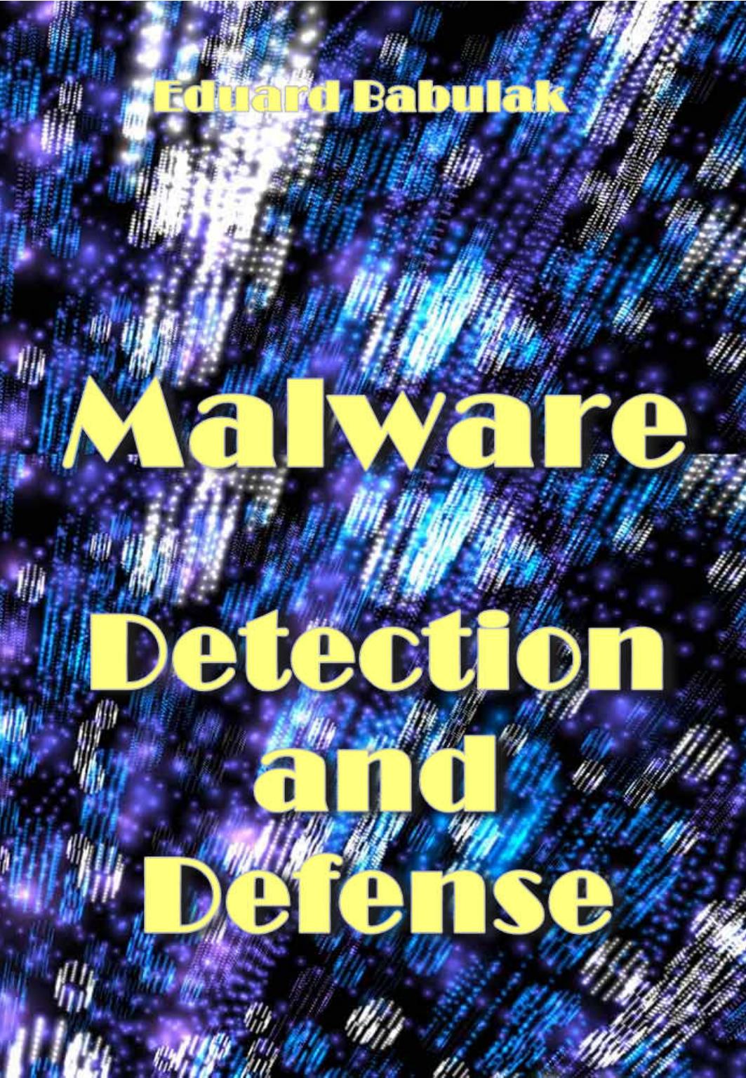 Babulak E. Malware. Detection and Defense 2023