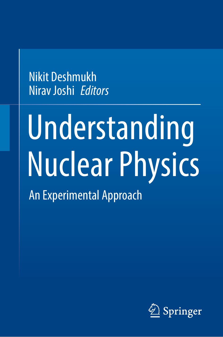 Deshmukh N. Understanding Nuclear Physics. An Experimental Approach 2023