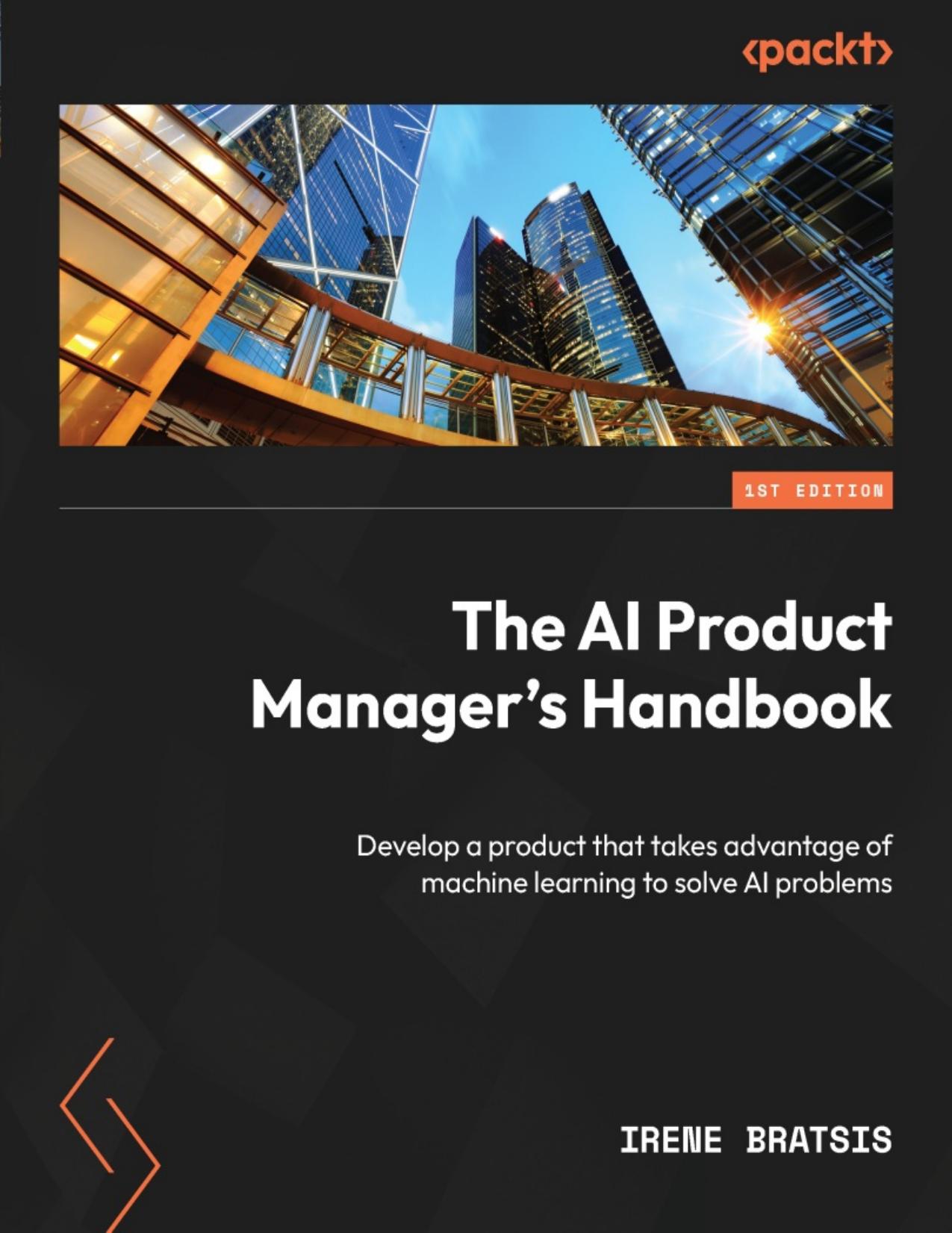 Bratsis I. The AI Product Manager's Handbook 2023