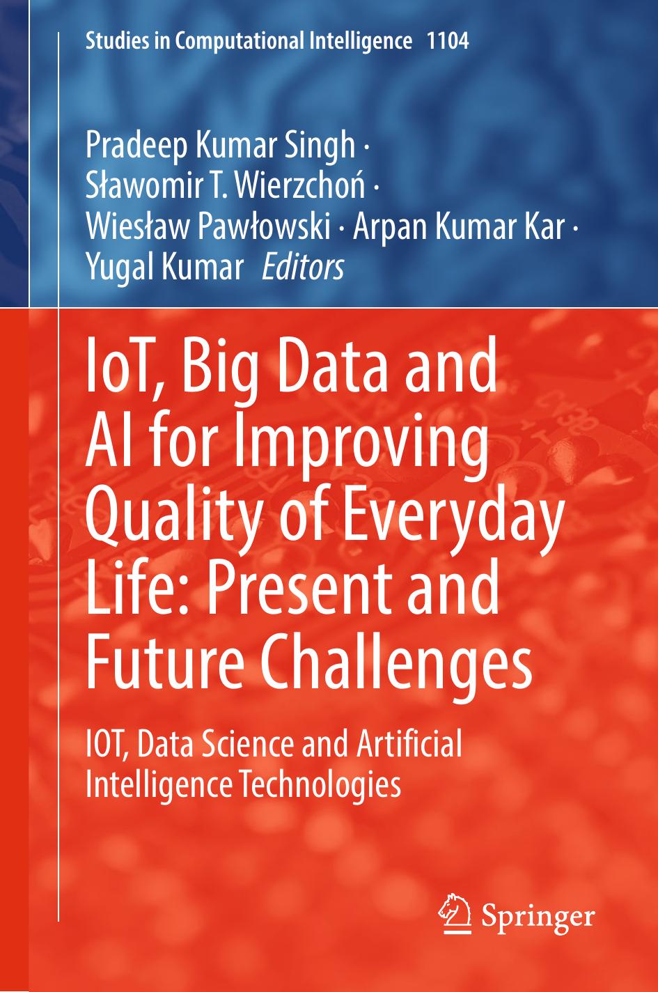 IoT, Big Data and AI for Improving Quality of Everyday Life: Present and Future Challenges