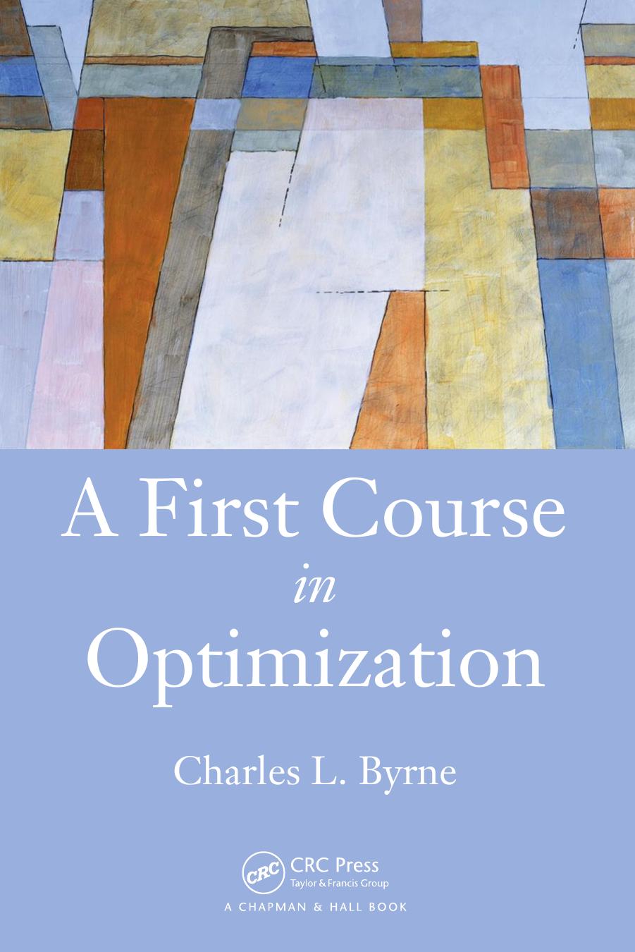 Byrne C. A First Course in Optimization 2014