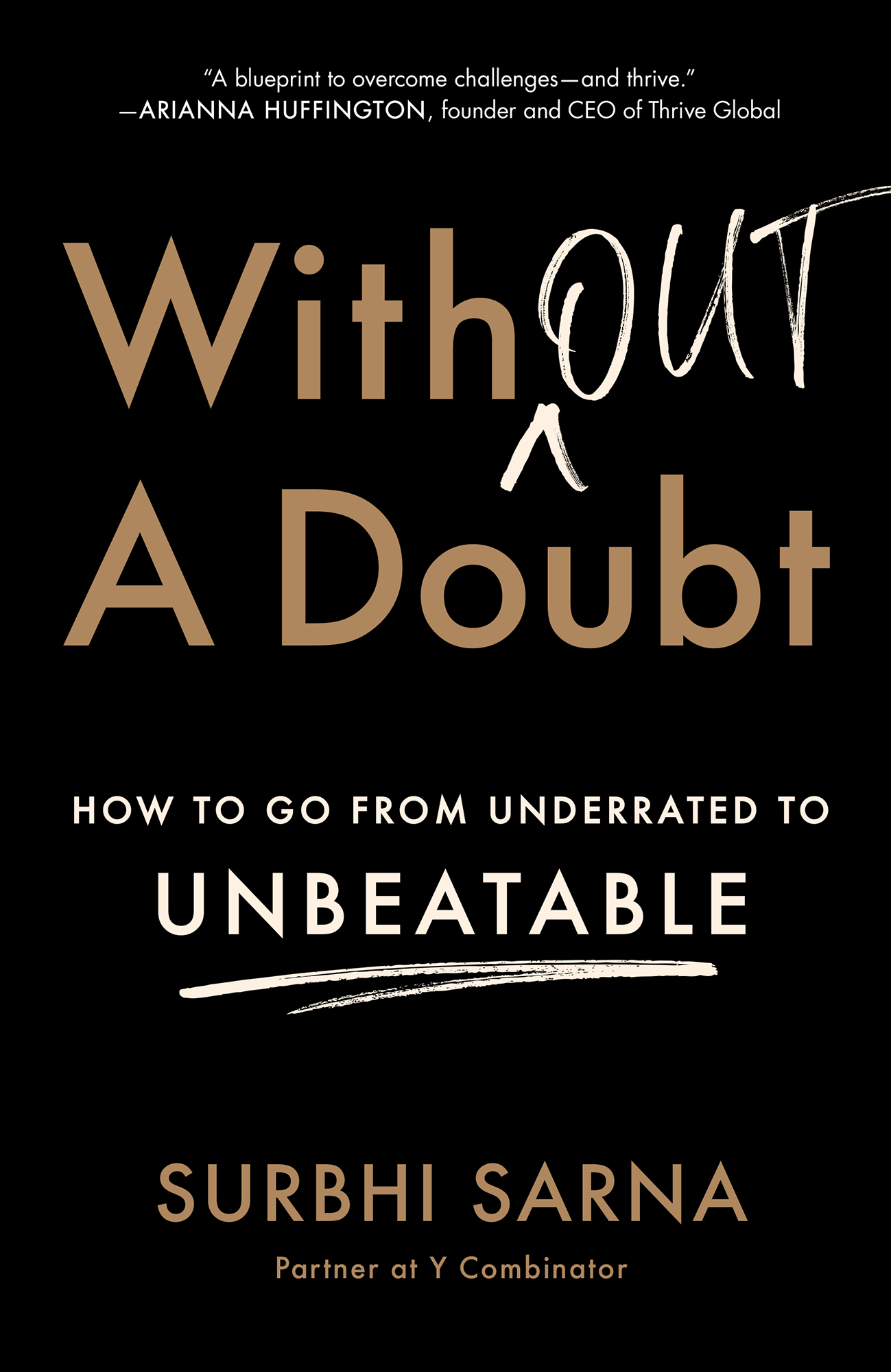 Without a Doubt: How to Go from Underrated to Unbeatable: How to Go from Underrated to Unbeatable