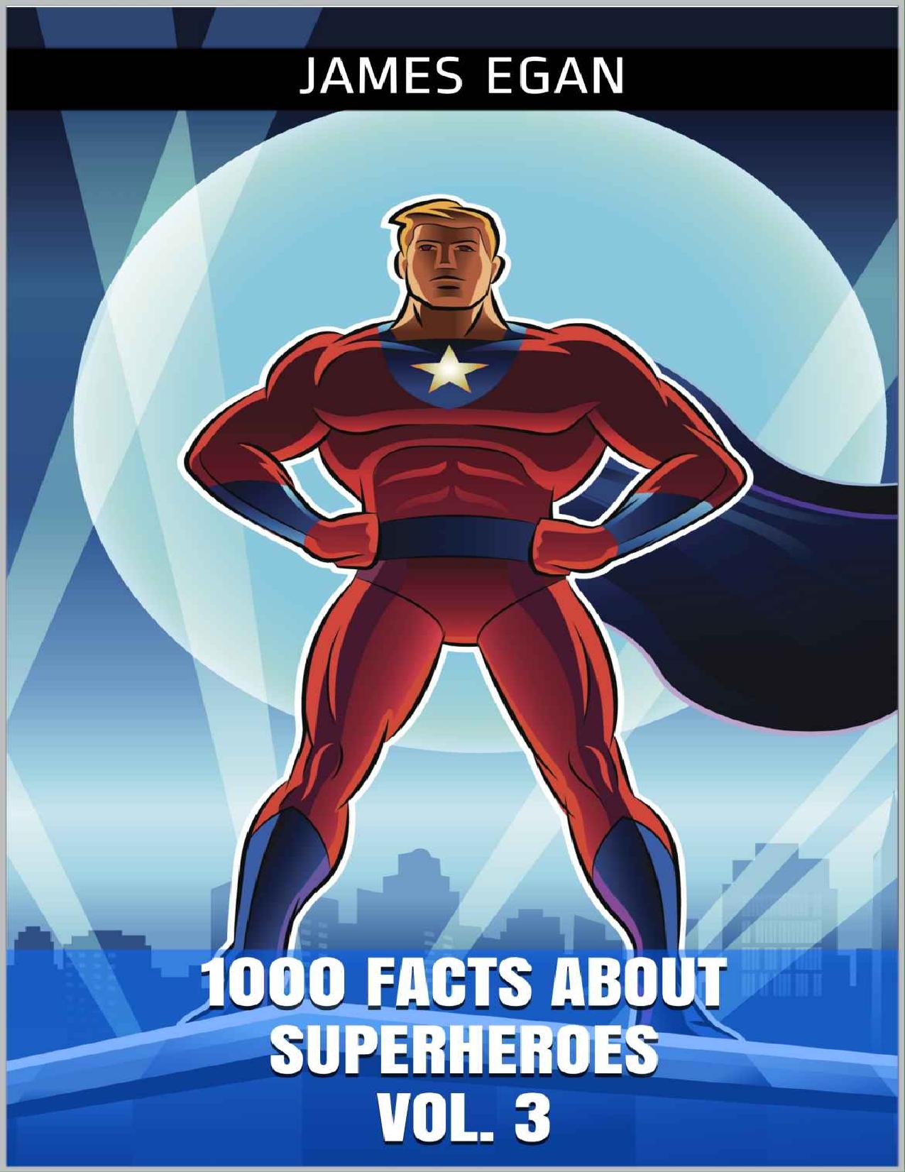 1000 Facts about Superheroes Vol. 3