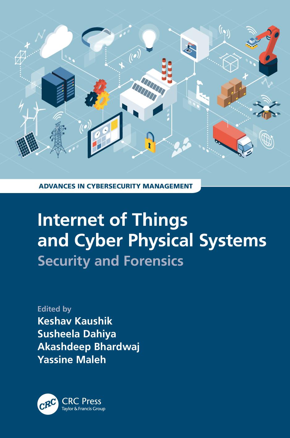 Internet of Things and Cyber Physical Systems; Security and Forensics; 1