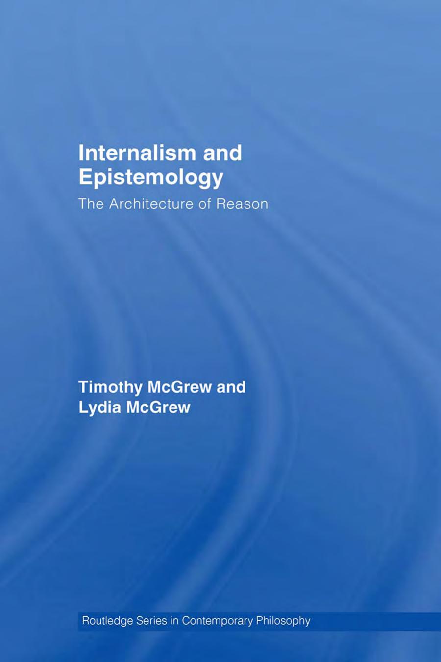 Internalism and Epistemology: The Architecture of Reason