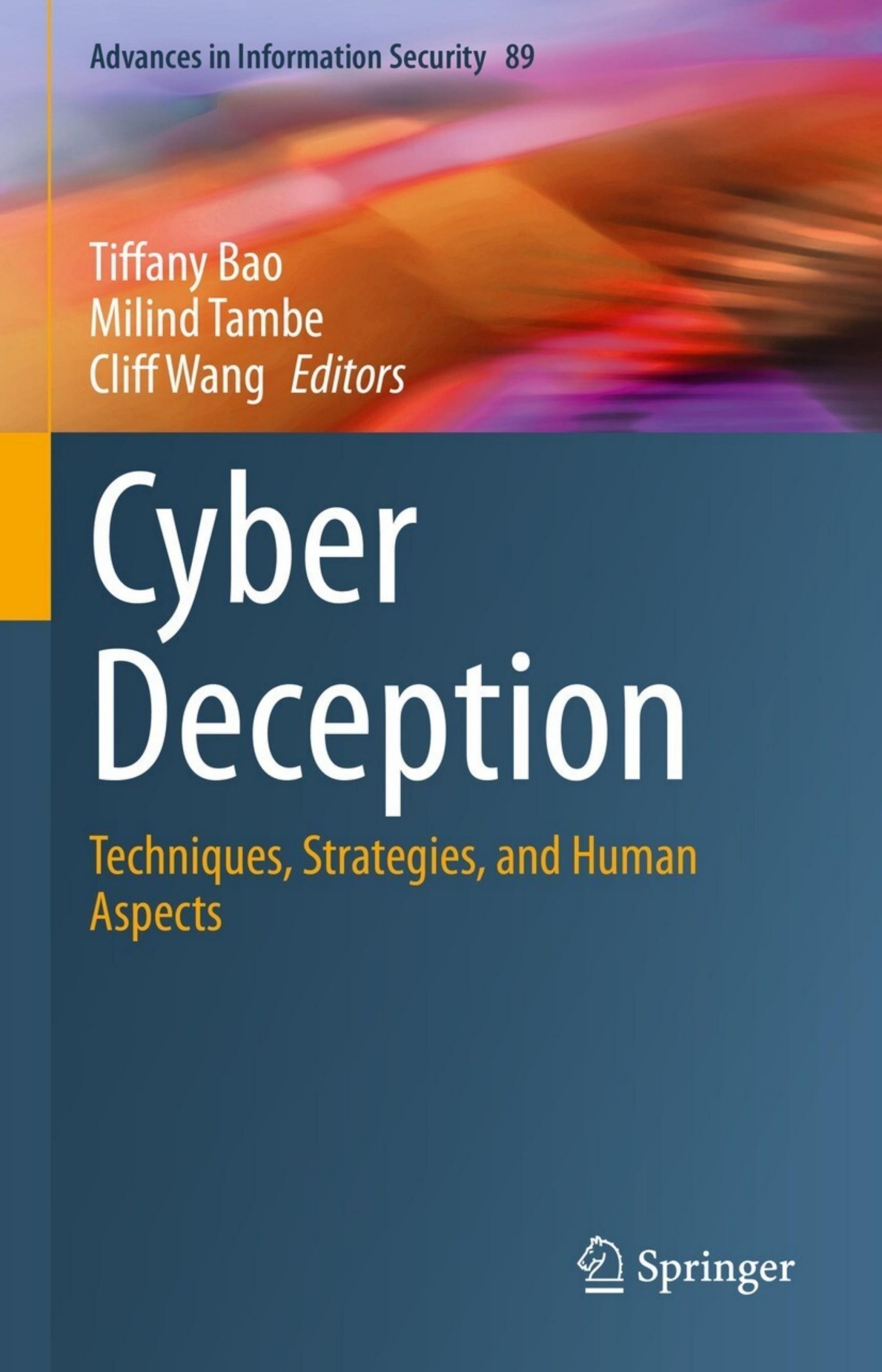 Bao T. Cyber Deception. Techniques, Strategies, and Human Aspects 2023