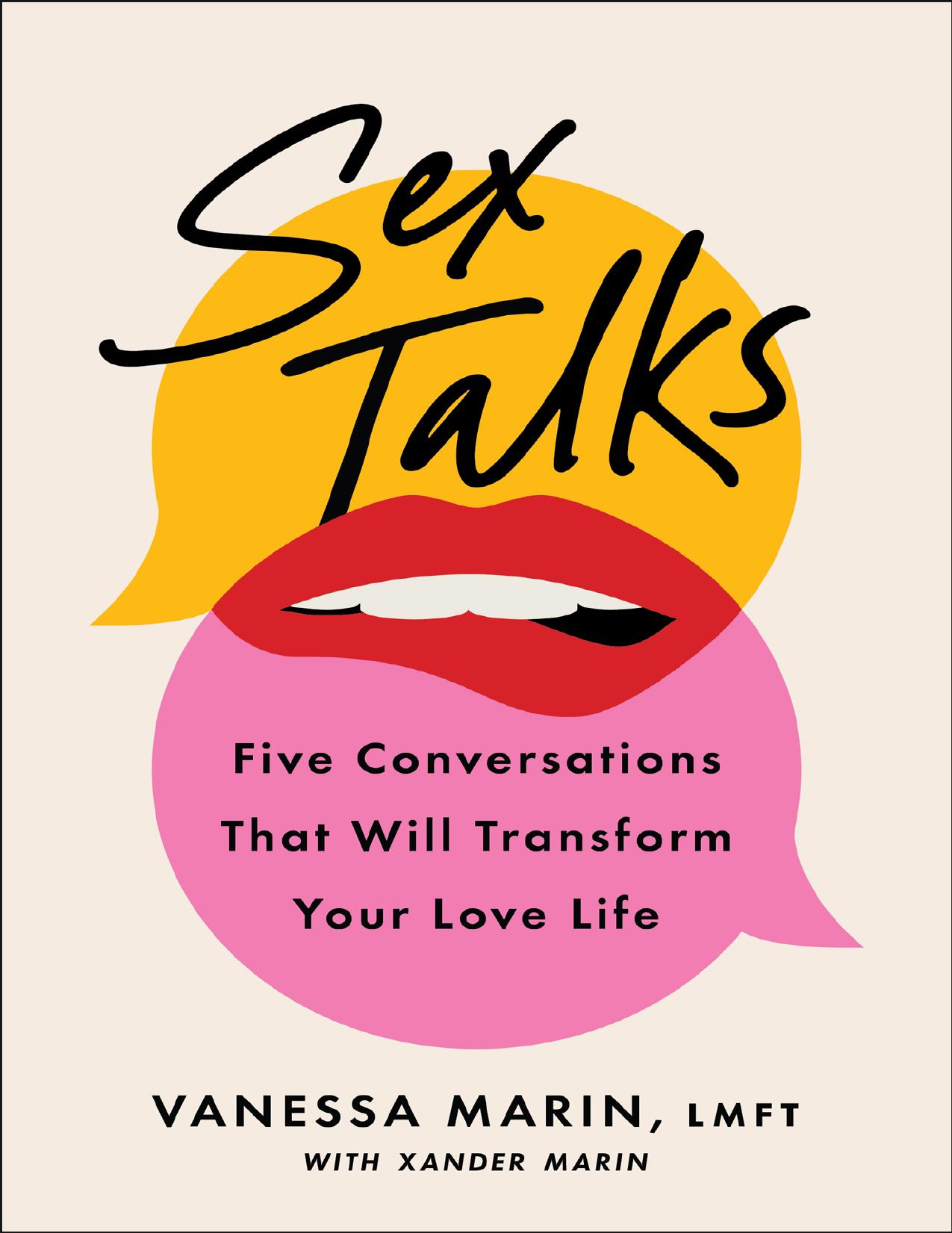 Sex Talks: The Five Conversations That Will Transform Your Love Life