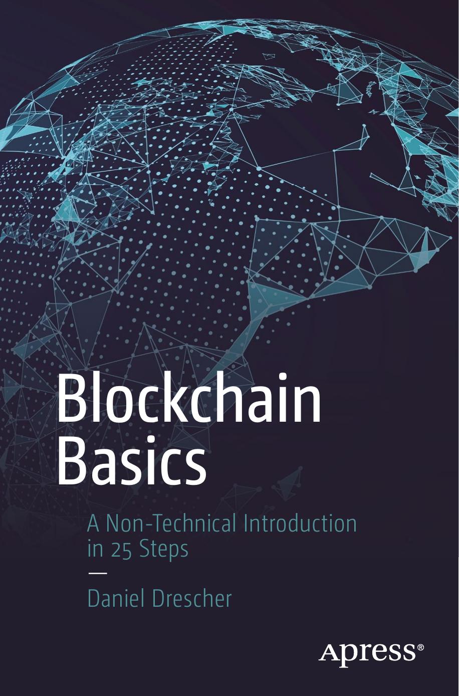 Blockchain Basics A Non-Technical Introduction in 25 Steps